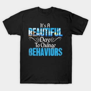 It's a beautiful day to change behaviors global warming T-Shirt